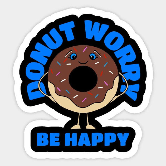 DONUT Lover Donut Worry Be Happy Sticker by SartorisArt1